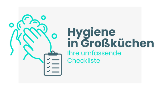Hygiene Regeln in Großküchen: Ihre umfassende Checkliste